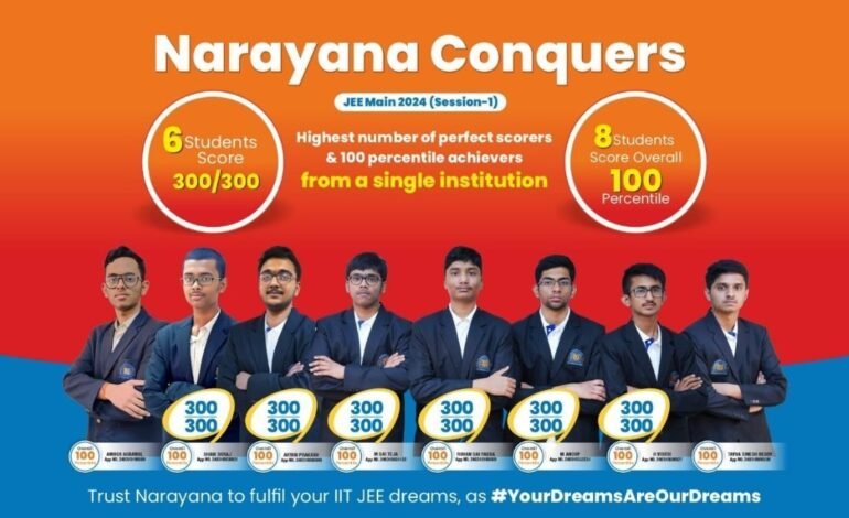 Narayana brings dreams to life in JEE Main 2024 session 1 with highest 100 percentile achievers & perfect scorers