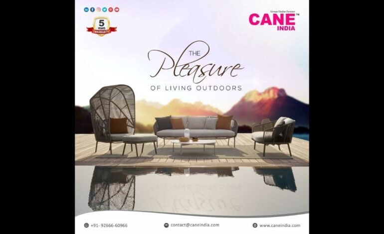 Award-Winning Luxury Outdoor Furniture Manufacturer, CANE India, Impresses India with Quality