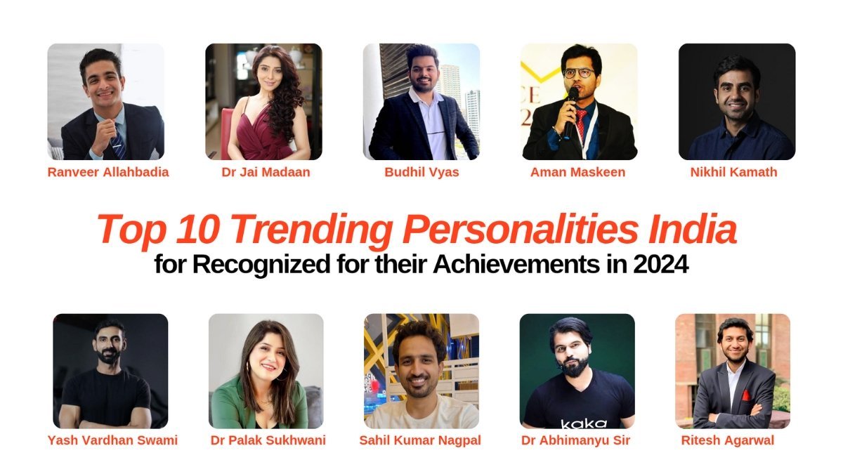 Top 10 Trending Personalities in India Recognized for Their Achievements in 2024